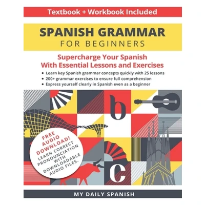 Afbeelding van Spanish Grammar For Beginners: A Comprehensive Workbook with Essential Lessons and Everyday Phrases