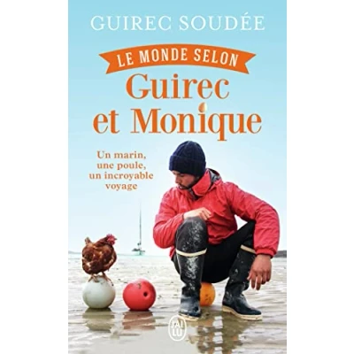 Afbeelding van Le monde selon Guirec et Monique: un marin, une poule, incroyable voyage