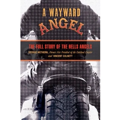 Afbeelding van Wayward Angel: The Full Story Of Hells Angels