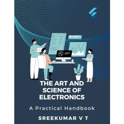 Afbeelding van The Art and Science of Electronics: A Practical Handbook