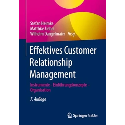 Afbeelding van Effektives Customer Relationship Management: Instrumente Einführungskonzepte Organisation