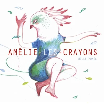 Afbeelding van Amélie Les Crayons Mille Ponts (CD)