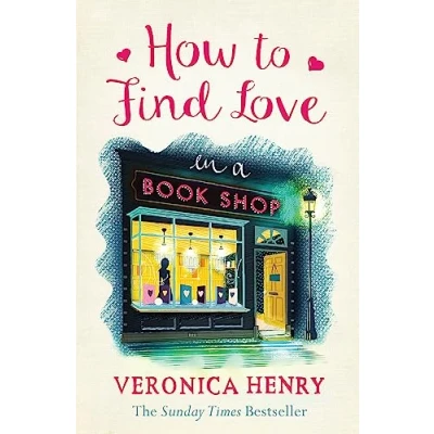 Afbeelding van How to Find Love in a Book Shop: Veronica Henry