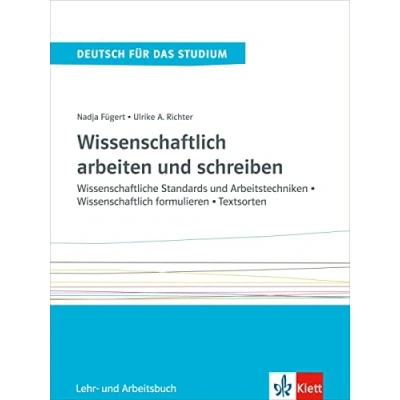 Afbeelding van Wissenschaftlich arbeiten und schreiben, tomo 2, libro del alumno y de ejercicios: Wissenschaftliche Standards Arbeitstechniken ... Textsorten. Lehr Arbeitsbuch