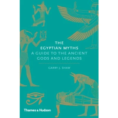 Afbeelding van Myths: A Guide: the Egyptian Guide to Ancient Gods and Legends: 1