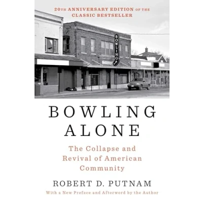 Afbeelding van Bowling Alone: The Collapse and Revival of American Community