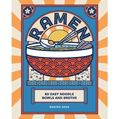 Afbeelding van Ramen: 80 easy noodle bowls and broths