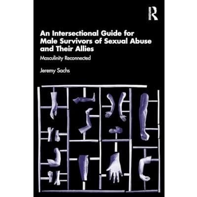 Afbeelding van An Intersectional Guide for Male Survivors of Sexual Abuse and Their Allies