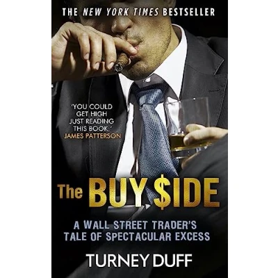 Afbeelding van The Buy Side: A Wall Street Trader&#039;s Tale of Spectacular Excess