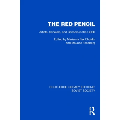 Afbeelding van the Red Pencil: Artists, Scholars and Censors in USSR