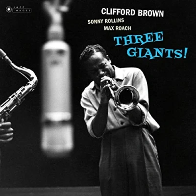 Afbeelding van Three Giants! / Clifford Brown And Max Roach At Basin Street