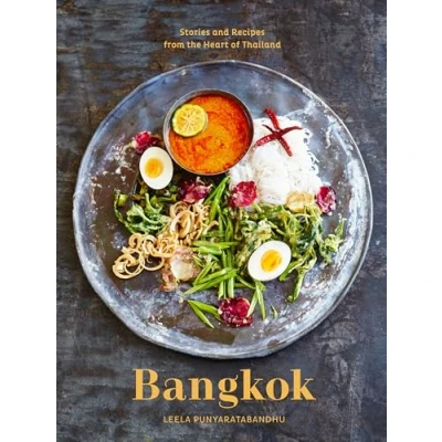 Afbeelding van Bangkok: Recipes and Stories from the Heart of Thailand [A Cookbook]