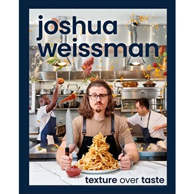 Afbeelding van Joshua Weissman: Texture Over Taste