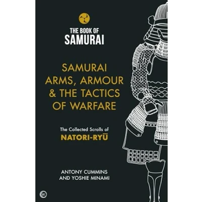 Afbeelding van Samurai Arms, Armour &amp; The Tactics of Warfare: Collected Scrolls Natori Ryu: 2