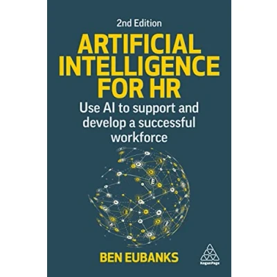 Afbeelding van Artificial Intelligence for HR: Use AI to Support and Develop a Successful Workforce