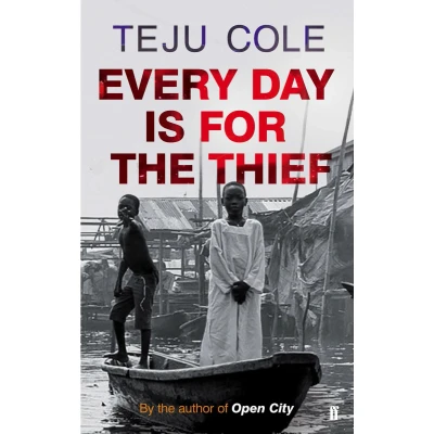 Afbeelding van Every day is for the thief: Teju Cole