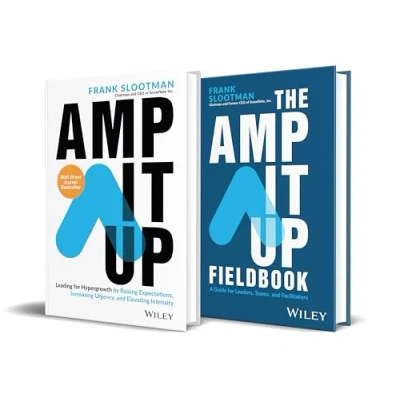 Afbeelding van Amp It Up: Leading for Hypergrowth by Raising Expectations, Increasing Urgency, and Elevating Intensity Bundle
