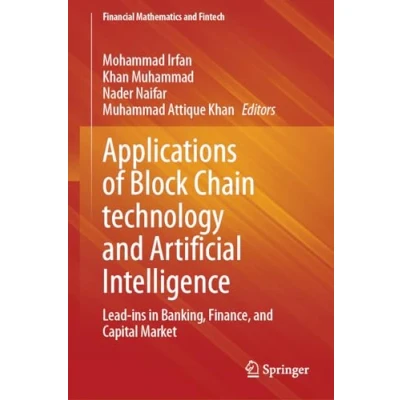 Afbeelding van Applications of Block Chain technology and Artificial Intelligence: Lead ins in Banking, Finance, Capital Market