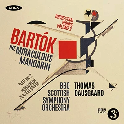 Afbeelding van BBC Scottish Symphony Orchestra, Thomas Dausgaard Bartók: Bartok The Miraculous Mandarin Suite No.2 (CD)