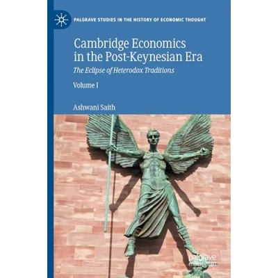 Afbeelding van Cambridge Economics in The Post Keynesian Era: Eclipse of Heterodox Traditions