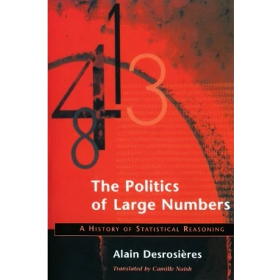 Afbeelding van The Politics of Large Numbers: A History Statistical Reasoning