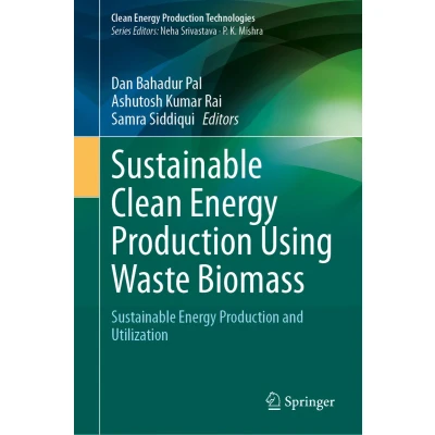 Afbeelding van Sustainable Clean Energy Production Using Waste Biomass: and Utilization