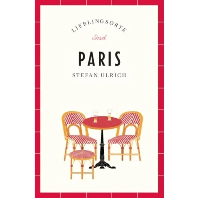 Afbeelding van Paris Reiseführer LIEBLINGSORTE: Entdecken Sie das Lebensgefühl einer Stadt! Mit vielen Insider Tipps, farbigen Fotografien und ausklappbaren Karten: 9