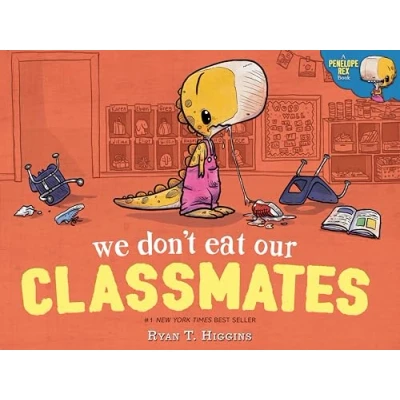 Afbeelding van We Don&#039;t Eat Our Classmates: A Penelope Rex Book