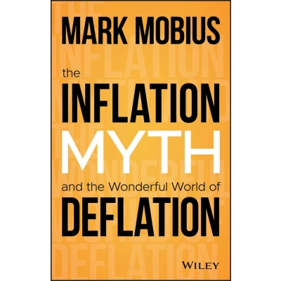 Afbeelding van the Inflation Myth and Wonderful World of Deflation