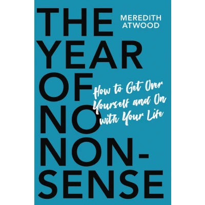 Afbeelding van The Year of No Nonsense How to Get Over Yourself and On with Your Life