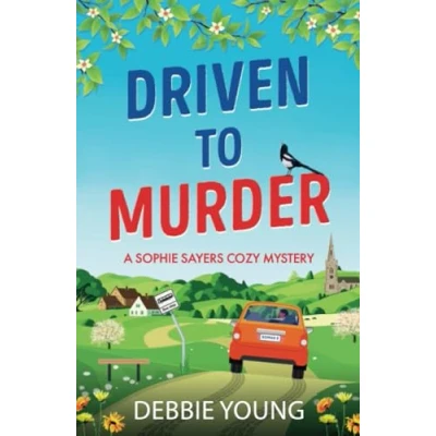 Afbeelding van Driven to Murder: A page turning cozy crime murder mystery from Debbie Young for 2024