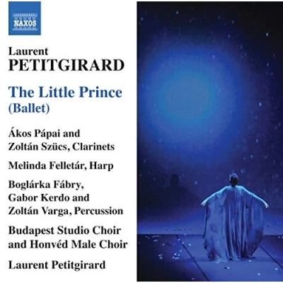 Afbeelding van Budapest Studio Choir, Honved Male Laurent Petitgirard Petitgirard: The Little Prince (Ballet) (CD)