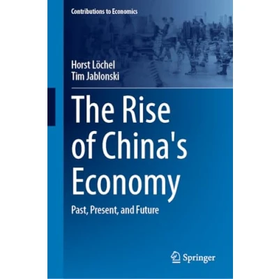 Afbeelding van Contributions to Economics The Rise of China&#039;s Economy