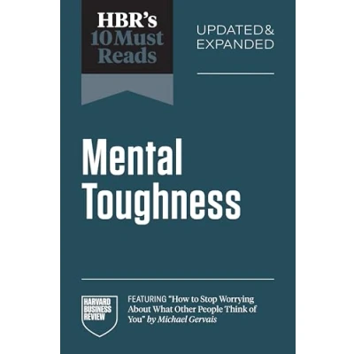 Afbeelding van HBR&#039;s 10 Must Reads on Mental Toughness, Updated and Expanded (featuring &quot;How to Stop Worrying About What Other People Think of You&quot; by Michael Gervais)