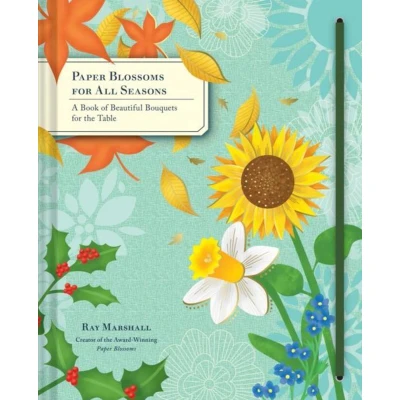Afbeelding van Paper Blossoms for All Seasons: A Book of Beautiful Bouquets the Table (pop up)