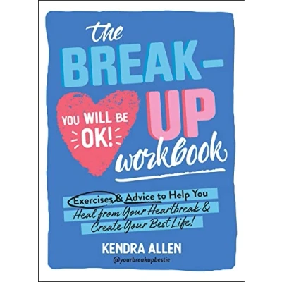 Afbeelding van The Breakup Workbook: Exercises &amp; Advice to Help You Heal from Your Heartbreak Create Best Life!