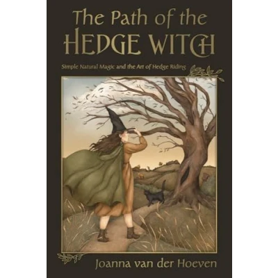 Afbeelding van the Path of Hedgewitch: Simple Natural Magic and Art Hedge Riding