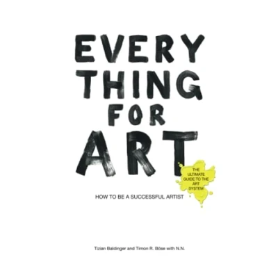 Afbeelding van Everything for Art: How to be a successful artist