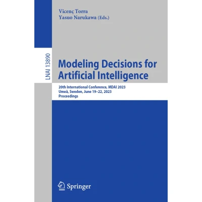 Afbeelding van Modeling Decisions for Artificial Intelligence: 20th International Conference, MDAI 2023, Umeå, Sweden, June 1922, Proceedings: 13890