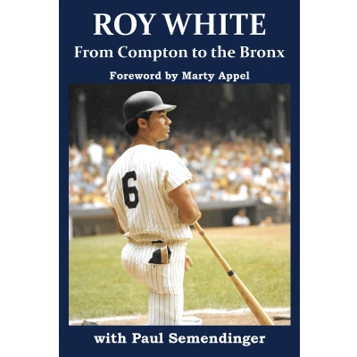 Afbeelding van Roy White: From Compton to the Bronx