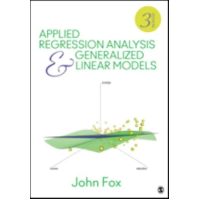 Afbeelding van Applied Regression Analysis and Generalized Linear Models