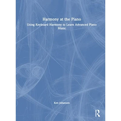 Afbeelding van Harmony at the Piano: Using Keyboard to Learn Advanced Piano Music