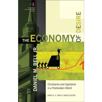 Afbeelding van The Economy of Desire: Christianity and Capitalism in a Postmodern World