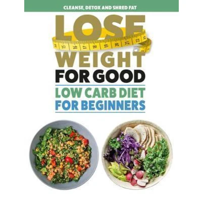 Afbeelding van Lose Weight for Good: Low Carb Diet Beginners