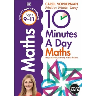 Afbeelding van 10 Minutes A Day Maths, Ages 9 11 (Key Stage 2): Supports the National Curriculum, Helps Develop Strong Maths Skills