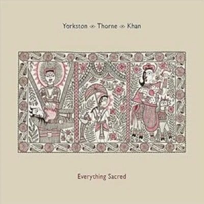 Afbeelding van Everything Sacred Yorkston Thorne Khan