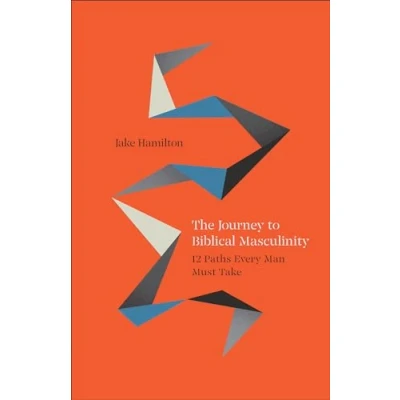 Afbeelding van The Journey to Biblical Masculinity: 12 Paths Every Man Must Take