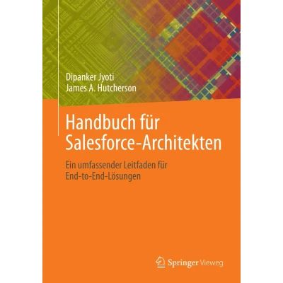 Afbeelding van Handbuch für Salesforce Architekten: Ein umfassender Leitfaden End to Lösungen