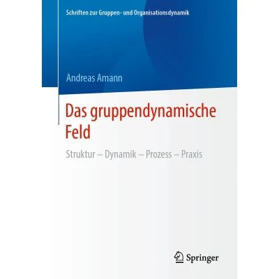 Afbeelding van Das gruppendynamische Feld: Struktur Dynamik Prozess Praxis: 14