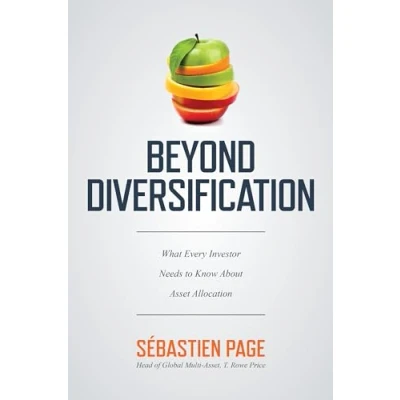 Afbeelding van Beyond Diversification: What Every Investor Needs to Know About Asset Allocation